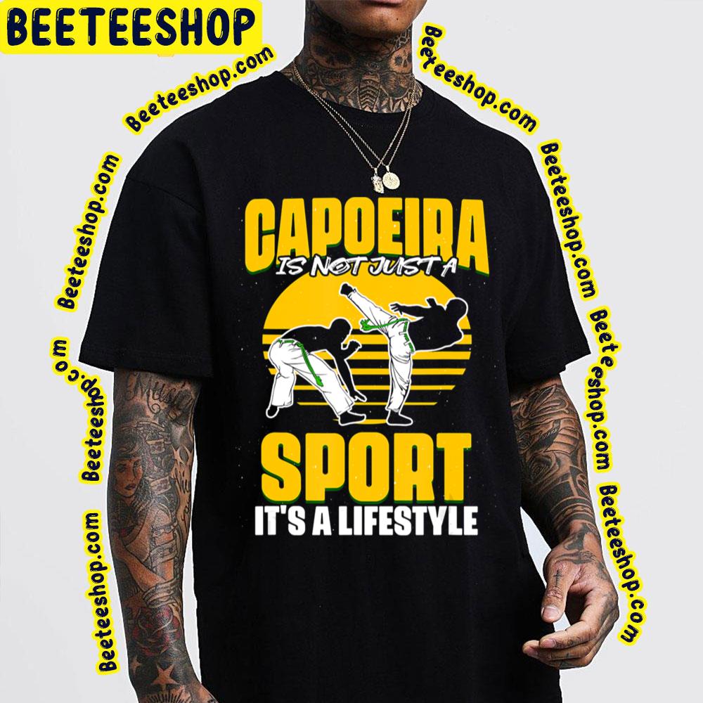 Capoeira Is Not Just A Sport It’s A Lifestyle Trending Unisex T-Shirt