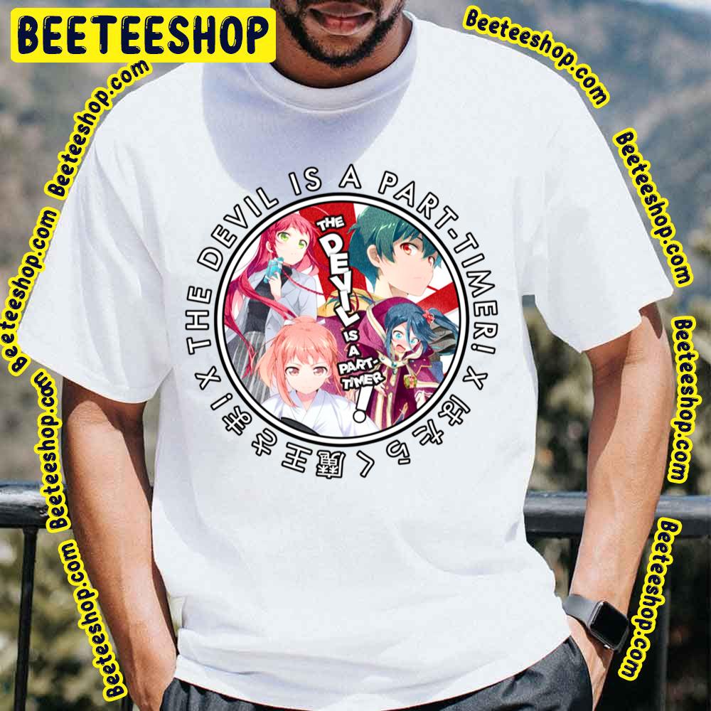 Characters The Devil Is A Part-Timer! Trending Unisex T-Shirt