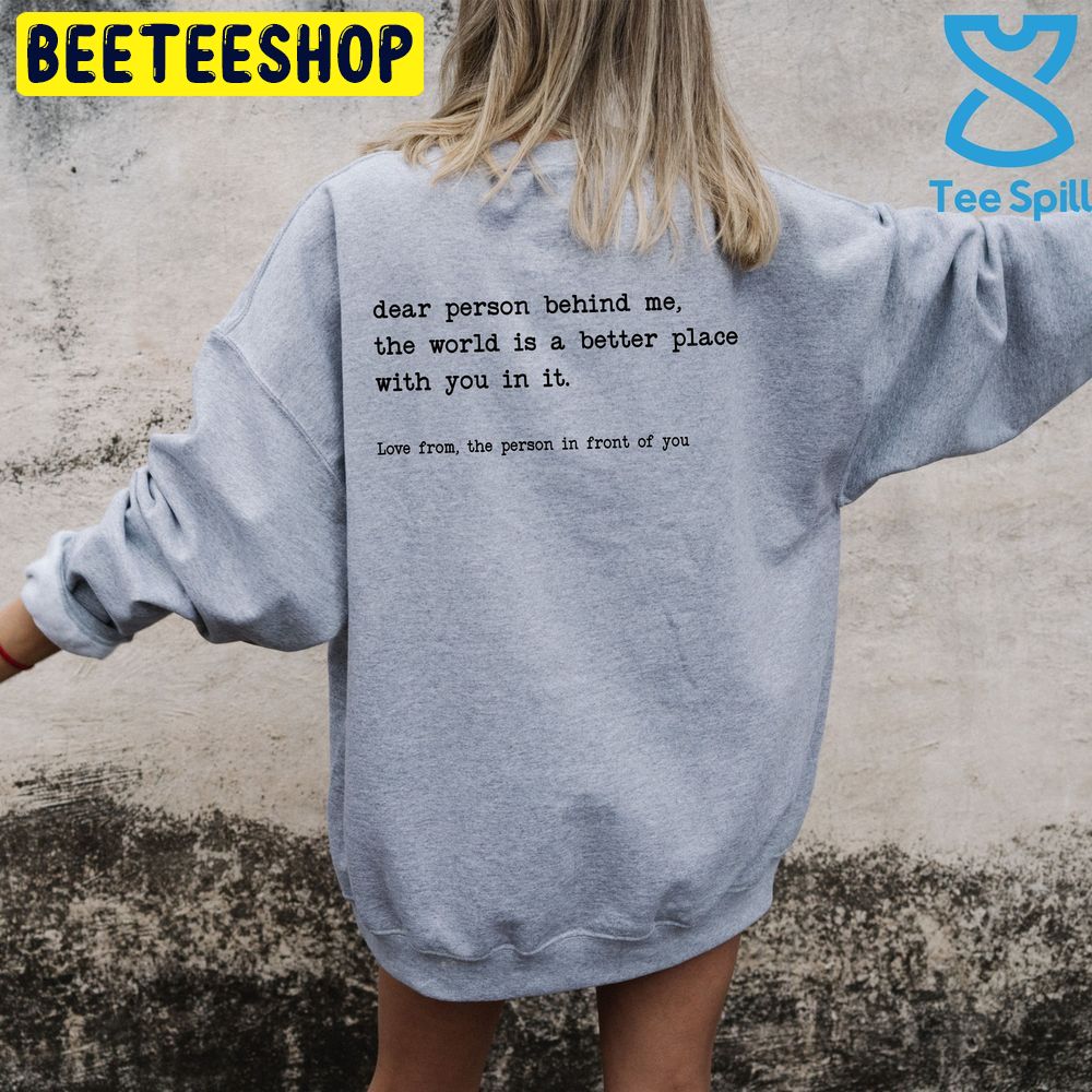 Dear Person Behind Me Trending Unisex Sweatshirt