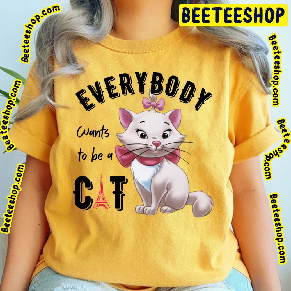 Everybody Wants To Be A Cat The Aristocats Trending Unisex T-Shirt