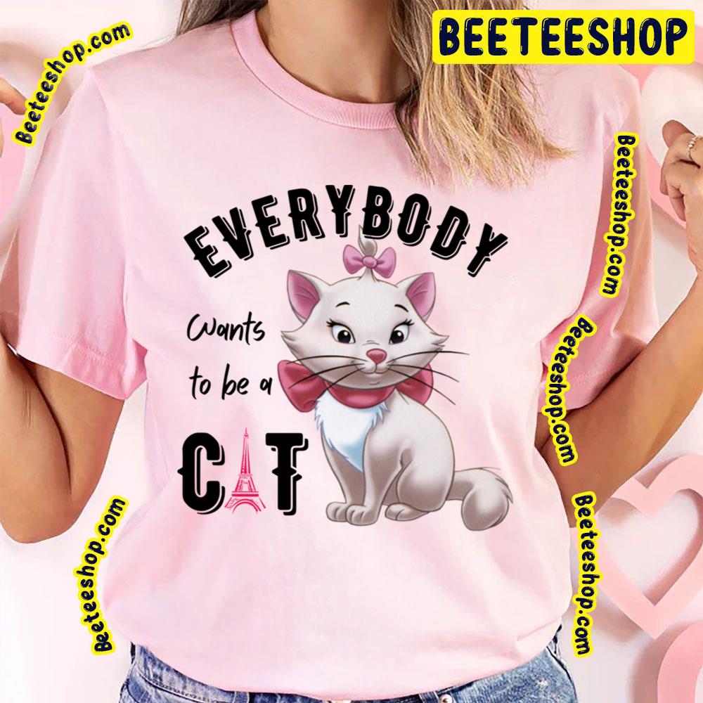 Everybody Wants To Be A Cat The Aristocats Trending Unisex T-Shirt