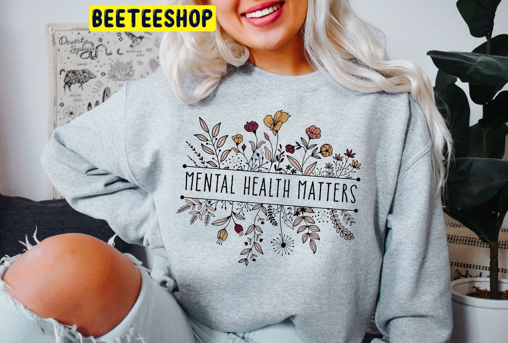 Floral Mental Health Adult And Youth Trending Unisex Sweatshirt