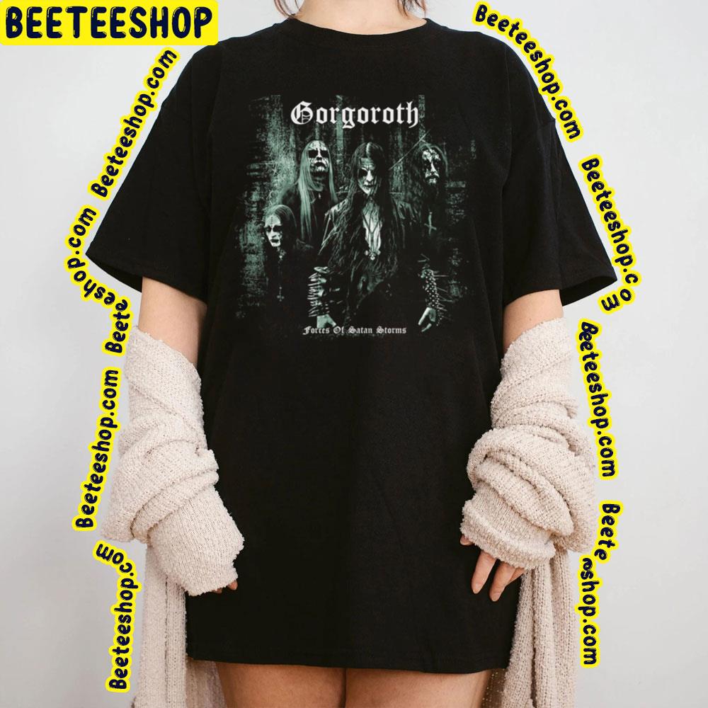 Forces Of Satan Storms Gorgoroth Trending Unisex T-Shirt