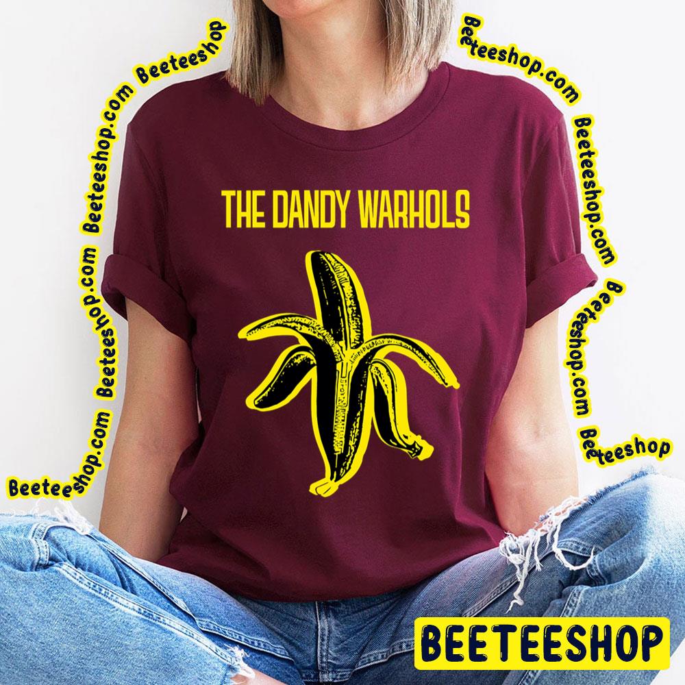 Gedang Ambon The Dandy Warhols Trending Unisex T-Shirt