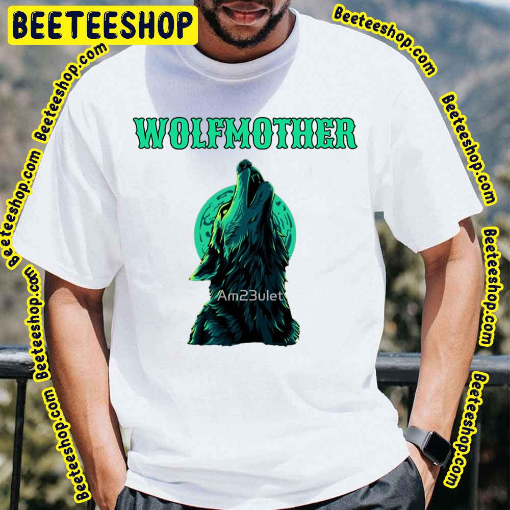 Gree Wolfmother Trending Unisex T-Shirt