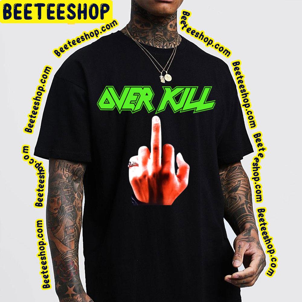 Hey Fuck Over Kill Trending Unisex T-Shirt