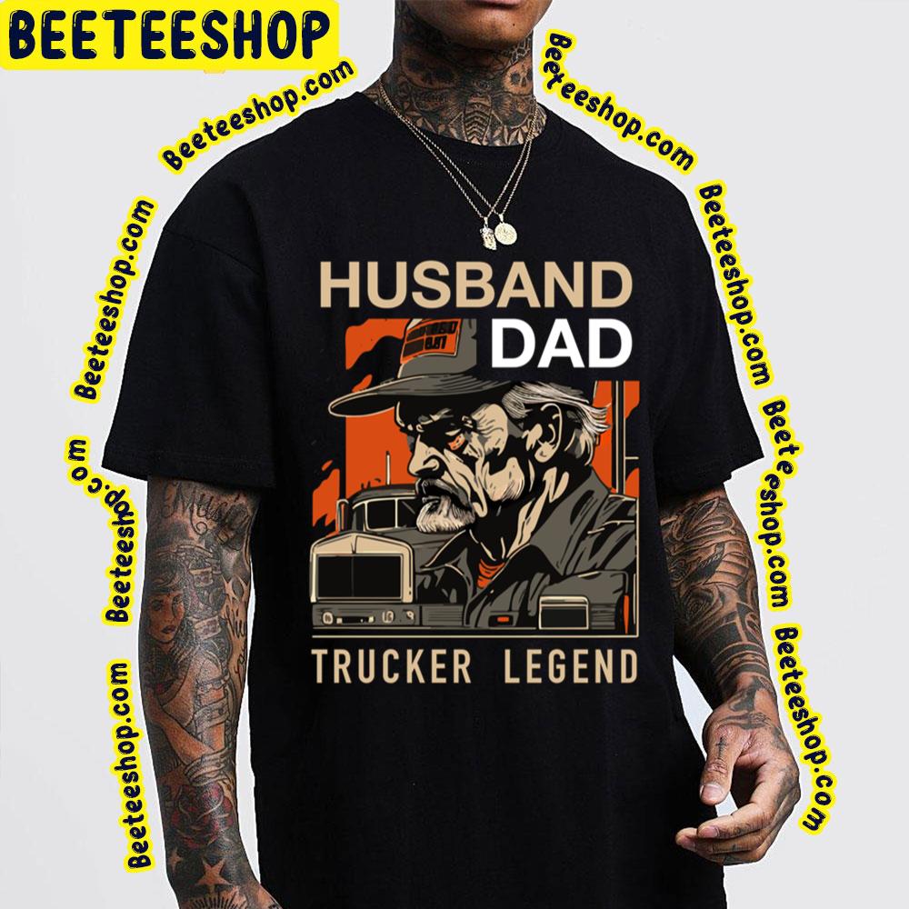 Husband Dad Trucker Legend Active Trending Unisex T-Shirt