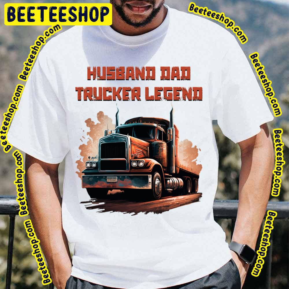 Husband Dad Trucker Legend Retro Trending Unisex T-Shirt