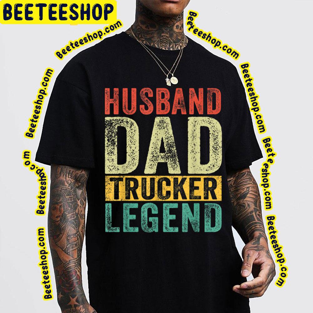 Husband Dad Trucker Legend Vintage Trending Unisex T-Shirt