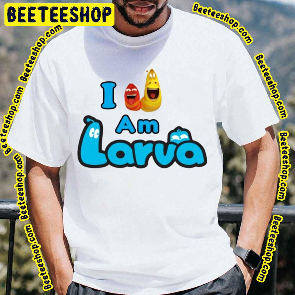 I Am Larva Cartoon Trending Unisex T-Shirt