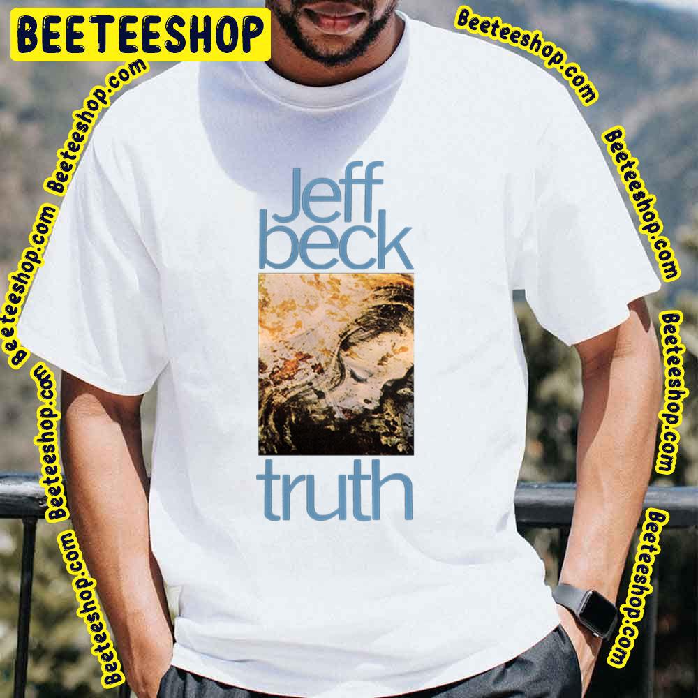 Jeff Beck Truth Trending Unisex T-Shirt