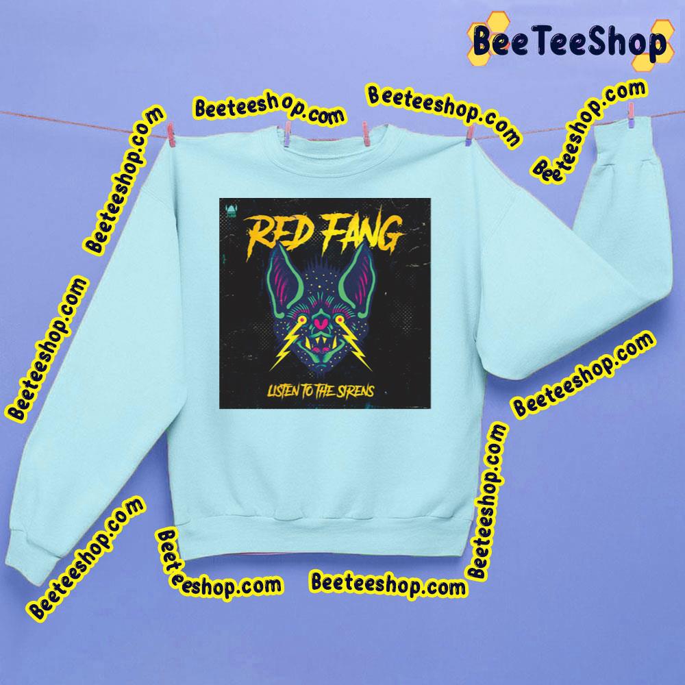 Listen To The Sirens Red Fang Trending Unisex Sweatshirt