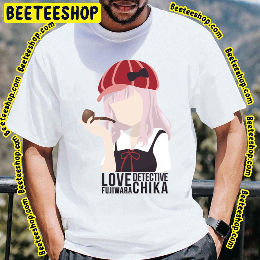 Love Is War Love Detective Fujiwara Chika Trending Unisex T-Shirt