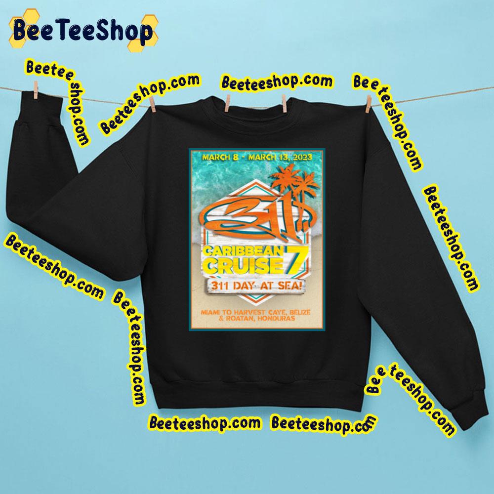 March 2023 Caribean Cruise 311 Day At Sea Trending Unisex Sweatshirt