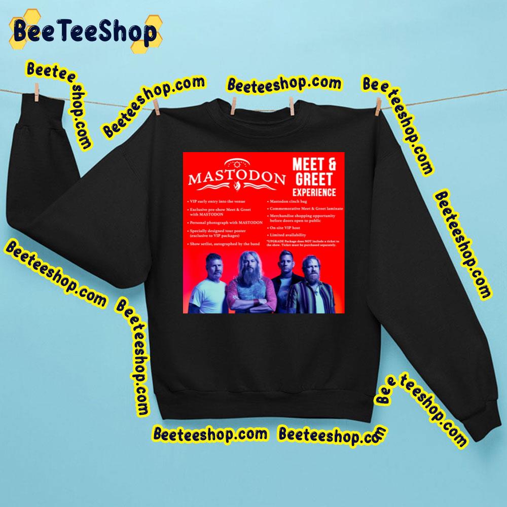 Mastodon Meet And Greet Experience Trending Unisex Sweatshirt