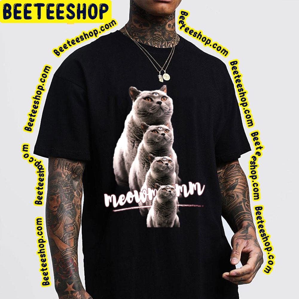 Meowmmm Cat 3 Eyes Trending Unisex T-Shirt