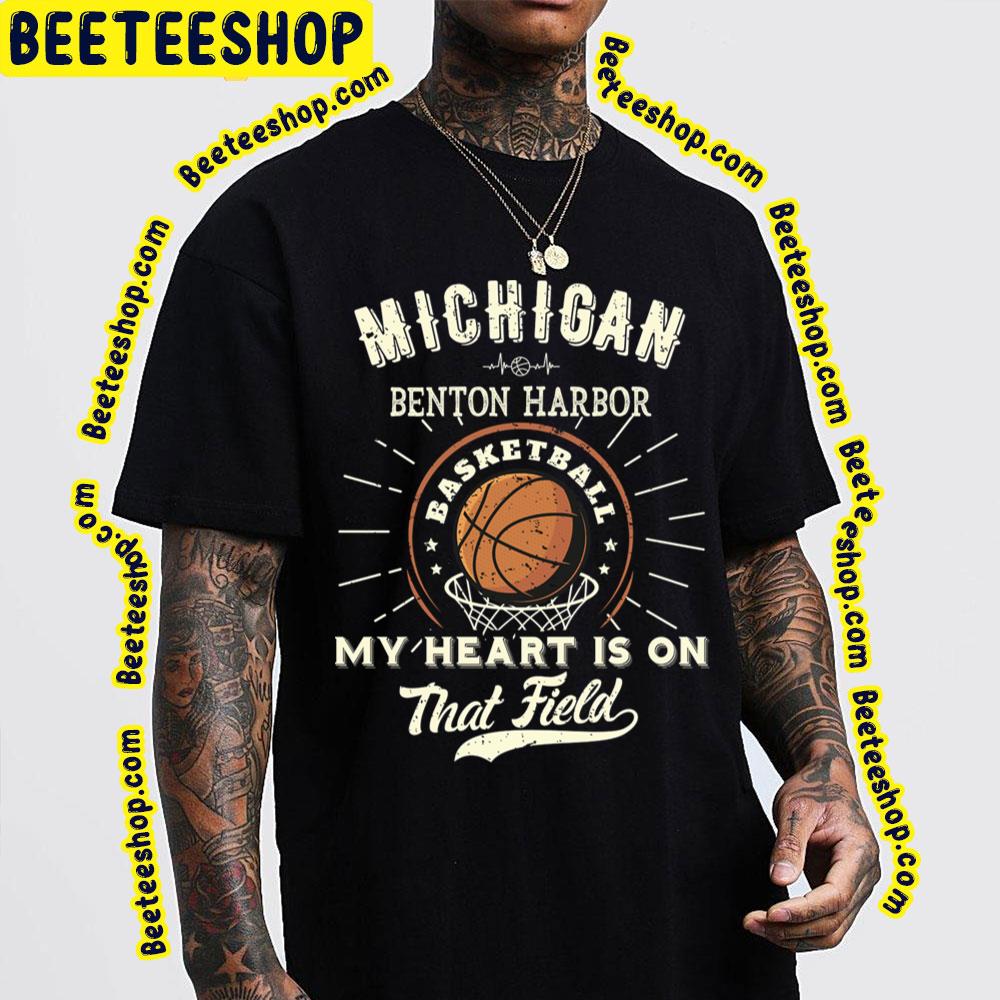 Michigan Benton Harbor American Basketball My Heart Is On That Field Trending Unisex T-Shirt