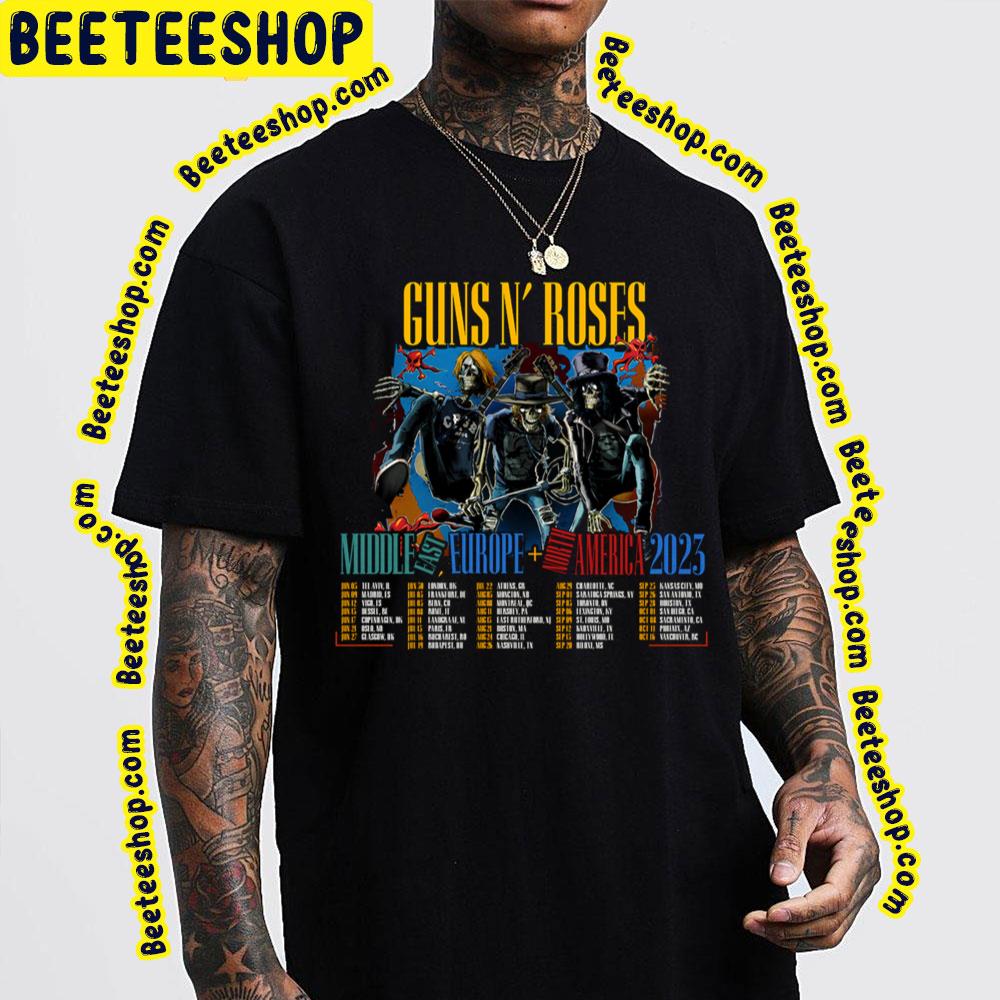 Middle East Europe North America 2023 Tour Dates Guns N’ Roses Trending Unisex T-Shirt