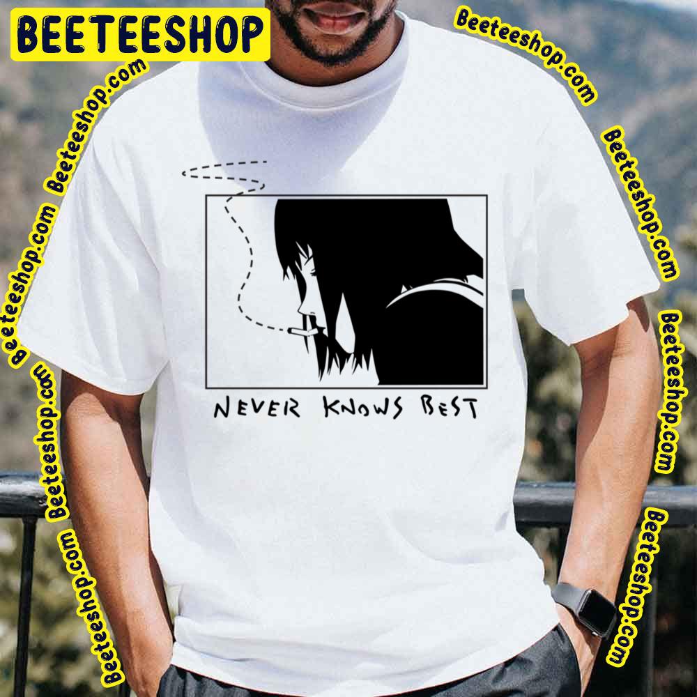 Never Knows Best Black Art Trending Unisex T-Shirt