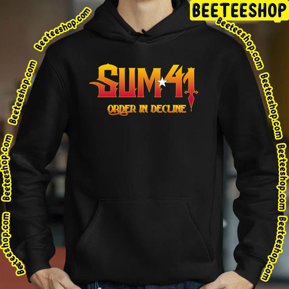 Order In Decline Sum 41 Trending Unisex T-Shirt