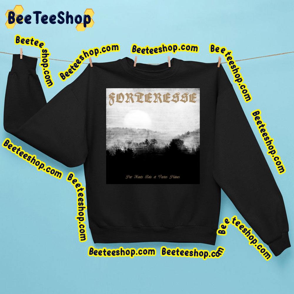 Par Hauts Bois Et Vastes Plaines Forteresse Trending Unisex Sweatshirt