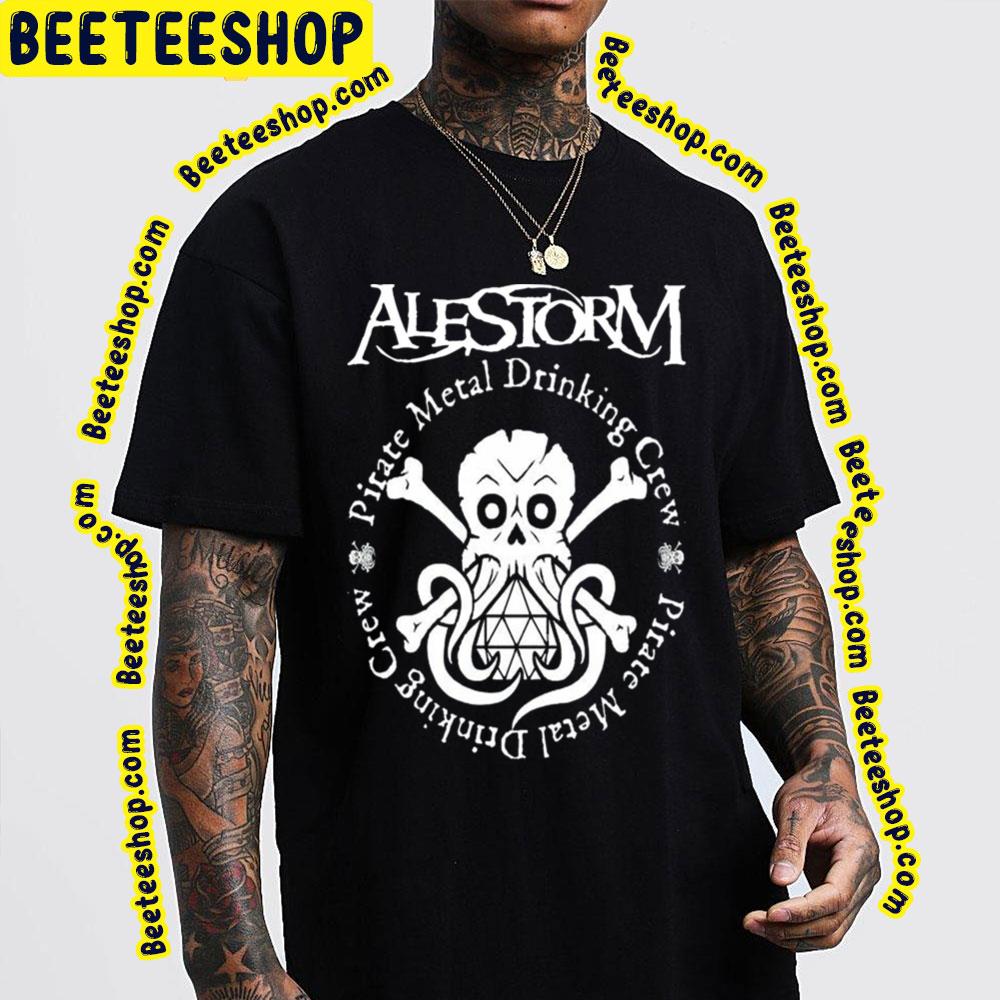 Pieate Metal Drinking Crew Alestorm Trending Unisex T-Shirt