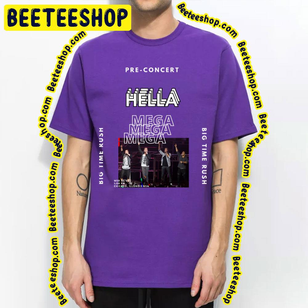 Pre Concert Big Time Rush Hella Mega Tour Trending Unisex T-Shirt