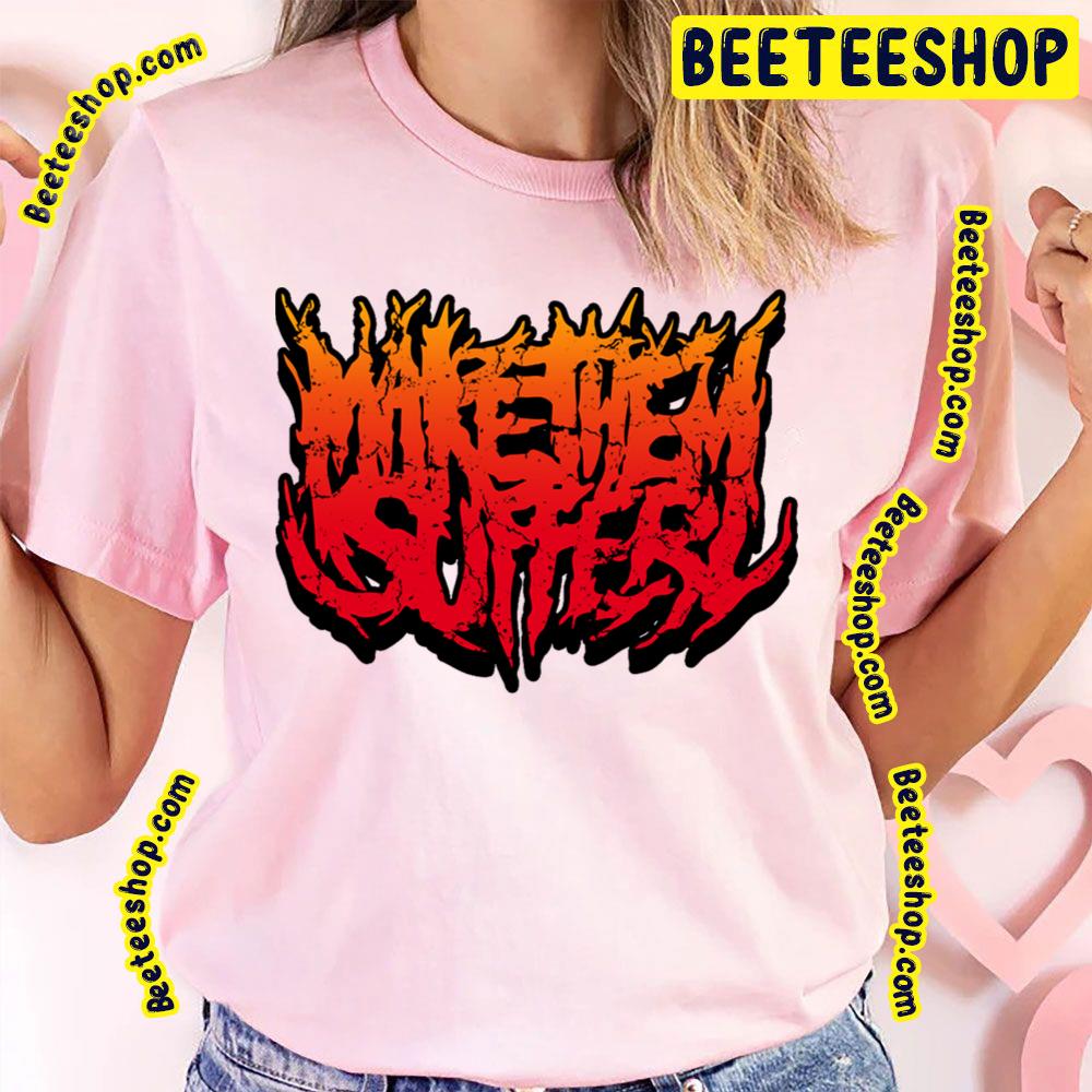 Retro Logo Make Them Suffer Merch Trending Unisex T-Shirt