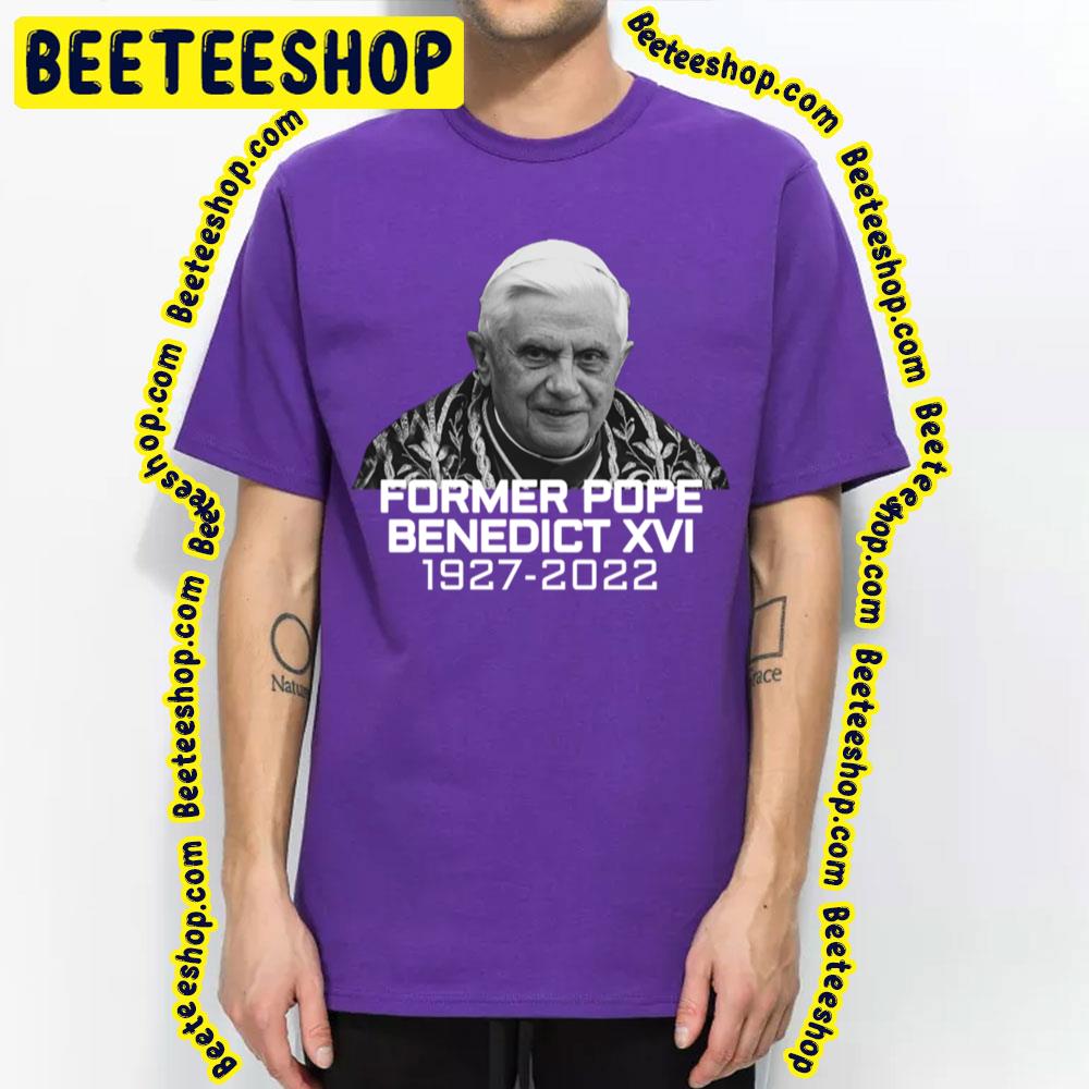 Rip Former Pope Benedict Xvi Joseph Ratzinger 1927 2022 Trending Unisex T-Shirt