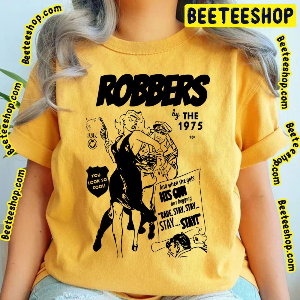 Robbers 1975 North America Tour Trending Unisex T-Shirt