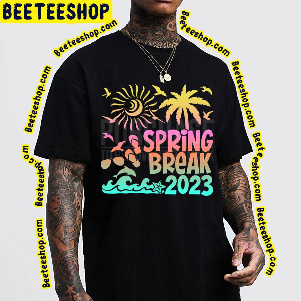 Spring Break 2023 Trending Unisex Shirt