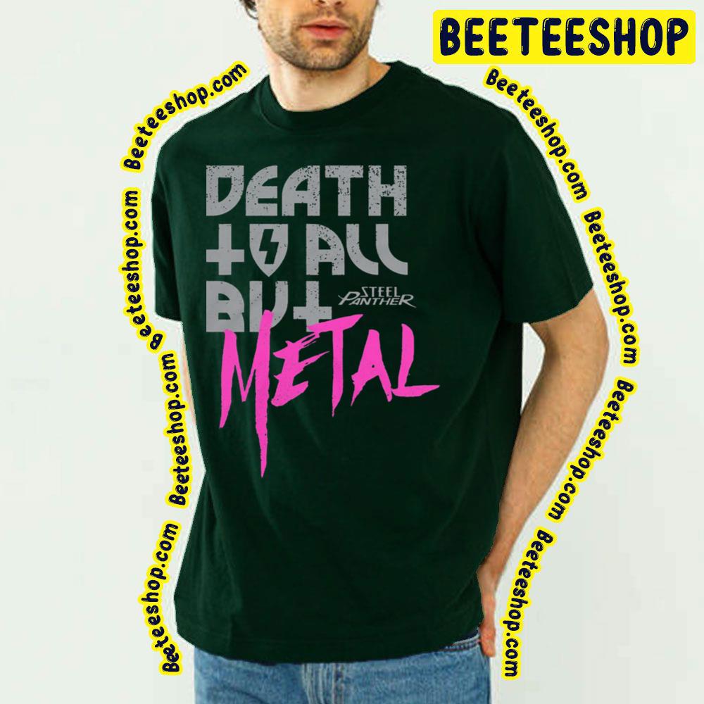 Steel Panther Death To All But Metal Trending Unisex T-Shirt
