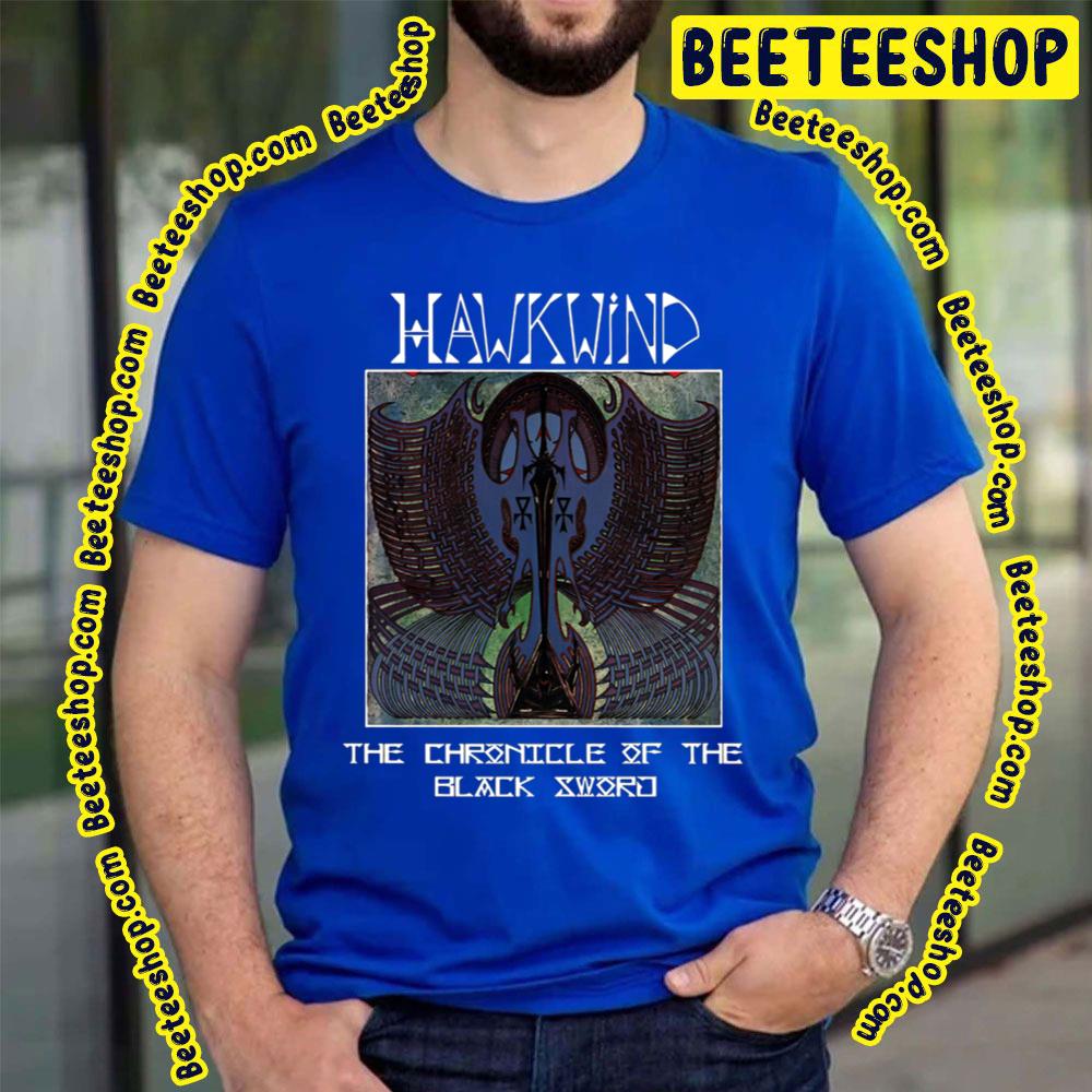 The Chronicle Of The Black Sword Hawkwind Trending Unisex T-Shirt