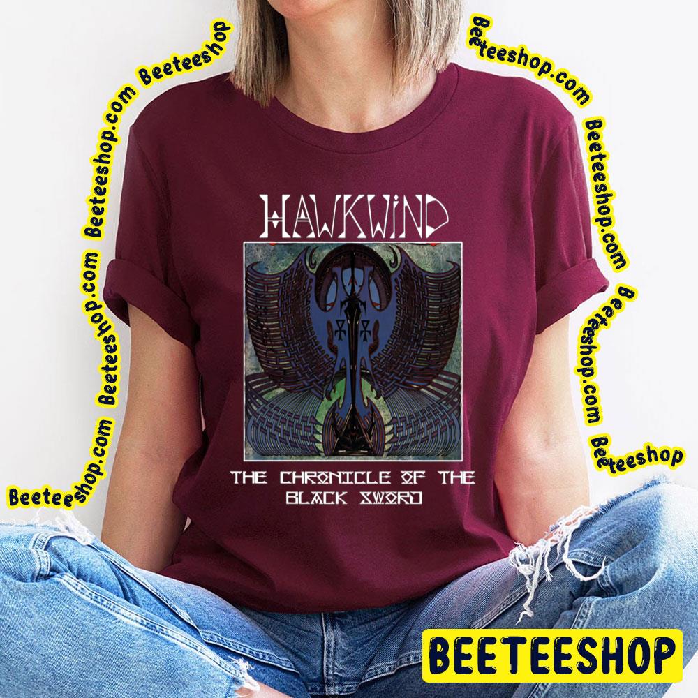 The Chronicle Of The Black Sword Hawkwind Trending Unisex T-Shirt