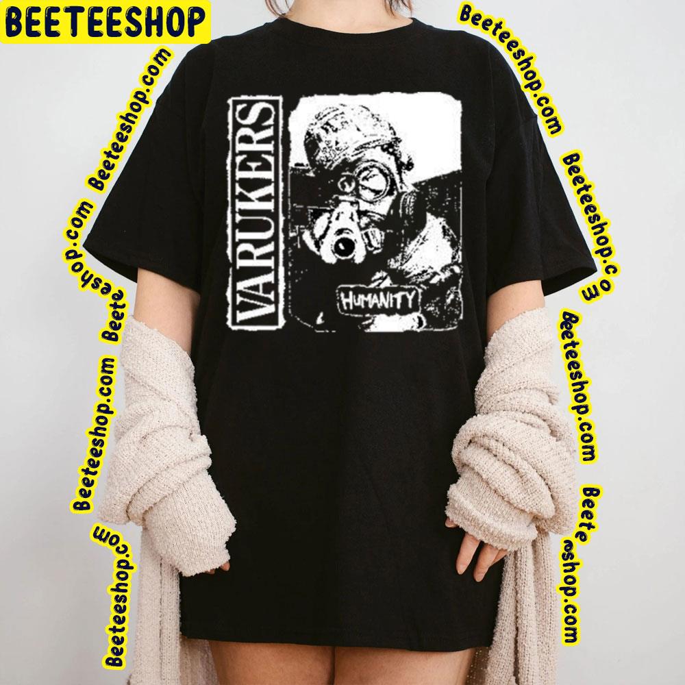 The Varukers Humanity Trending Unisex T-Shirt