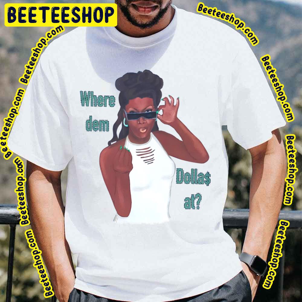 Where Dem Dollas At Gangsta Boo Art Trending Unisex T-Shirt