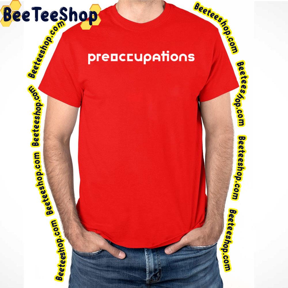 White Logo Preoccupations Band 2022 Trending Unisex T-Shirt