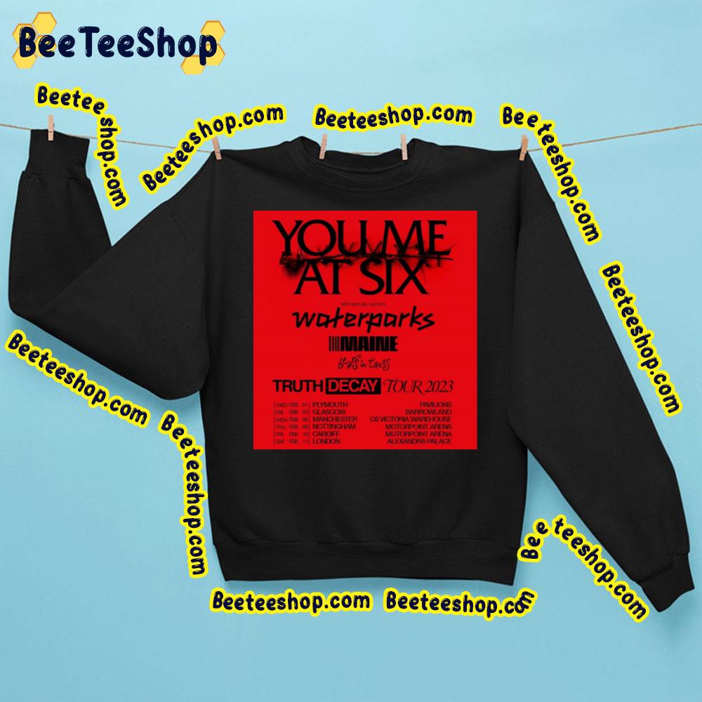 You Me At Six Truth Decay Tour Dates Trending Unisex Sweatshirt