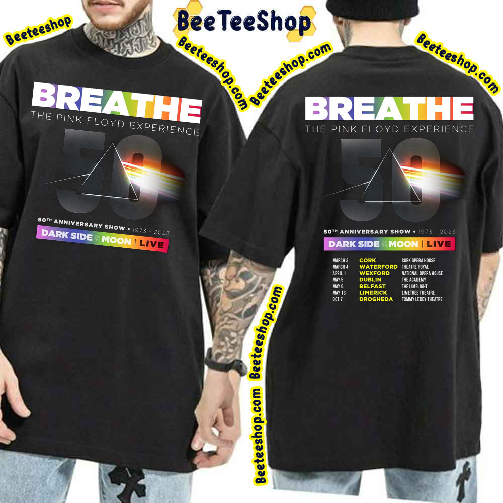 50th Anniversary Show 1973 2023 Breathe The Pink Floyd Experience Dates Double Side Double Side Trending Unisex Shirt