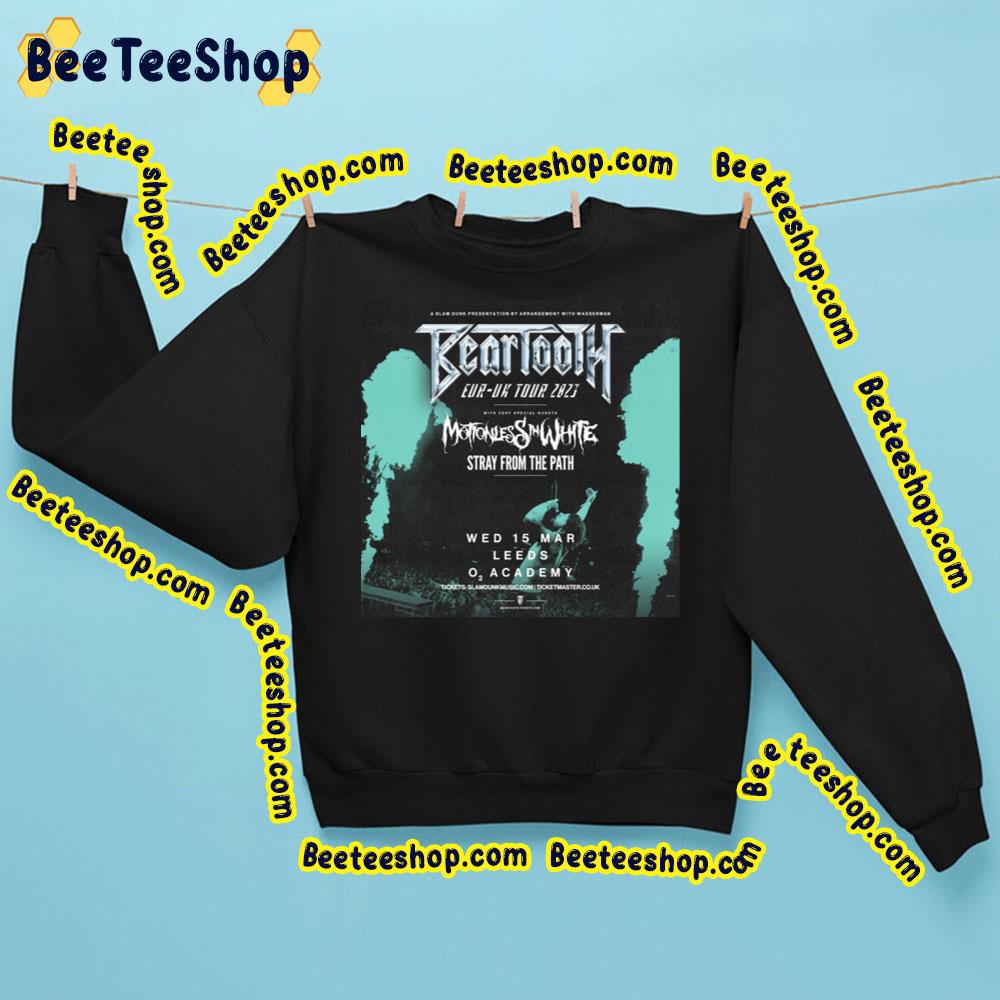 Beartooth Eur Uk Tour 2023 With Motionless In White Stray From The Path Trending Unisex Sweatshirt