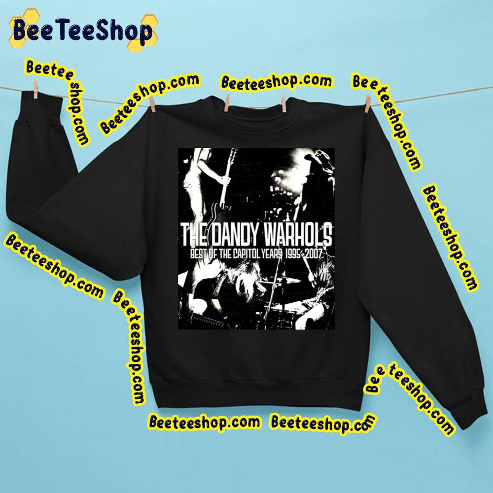 Best Of The Capitol Years 1995 2007 The Dandy Warhols Trending Unisex Sweatshirt