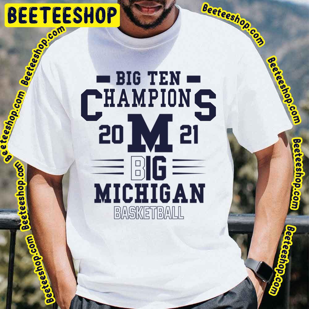 Big Ten Champions 2021 Michigan Basketball Trending Unisex T-Shirt