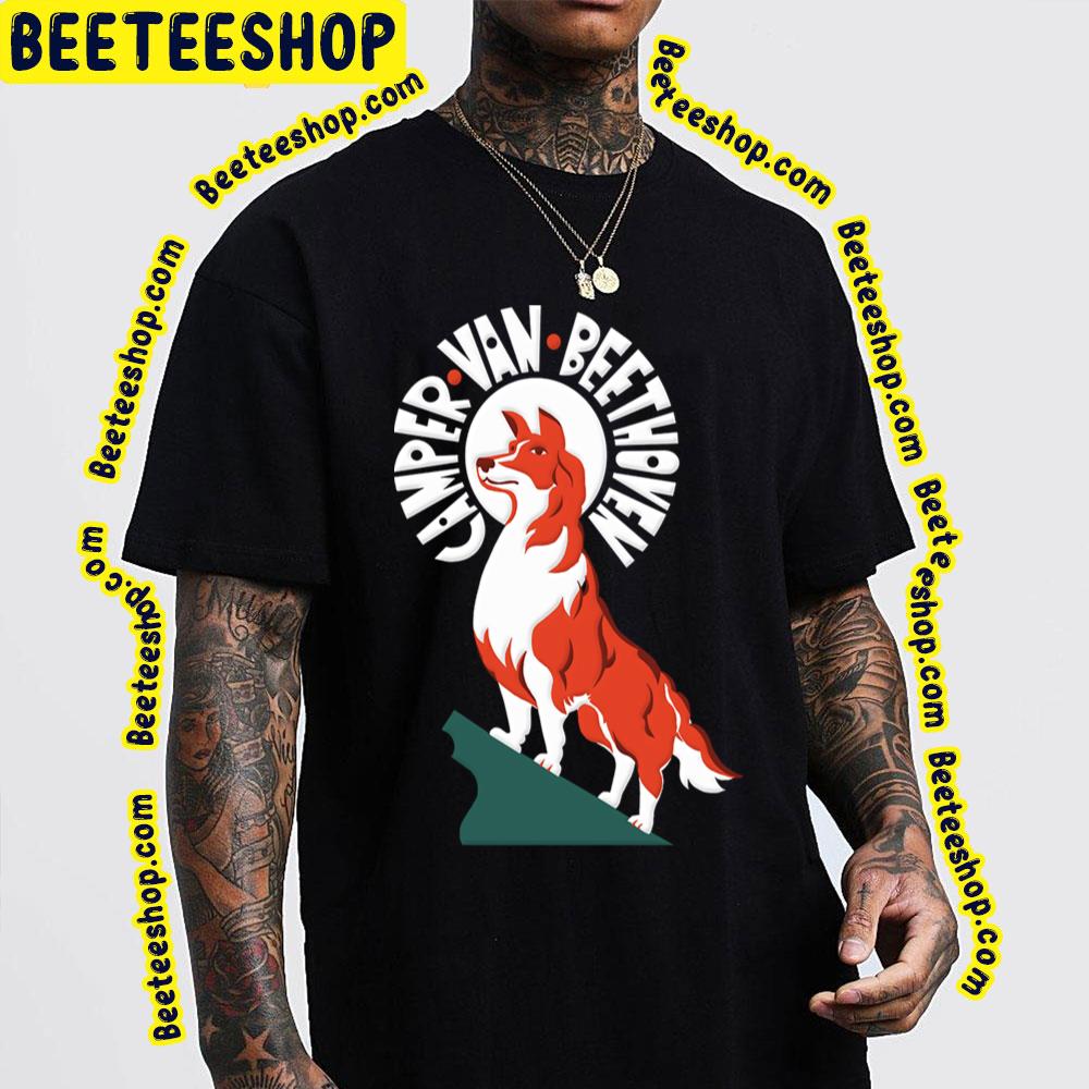 Camper Van Beethoven Cer Beethoven Dog Trending Unisex T-Shirt