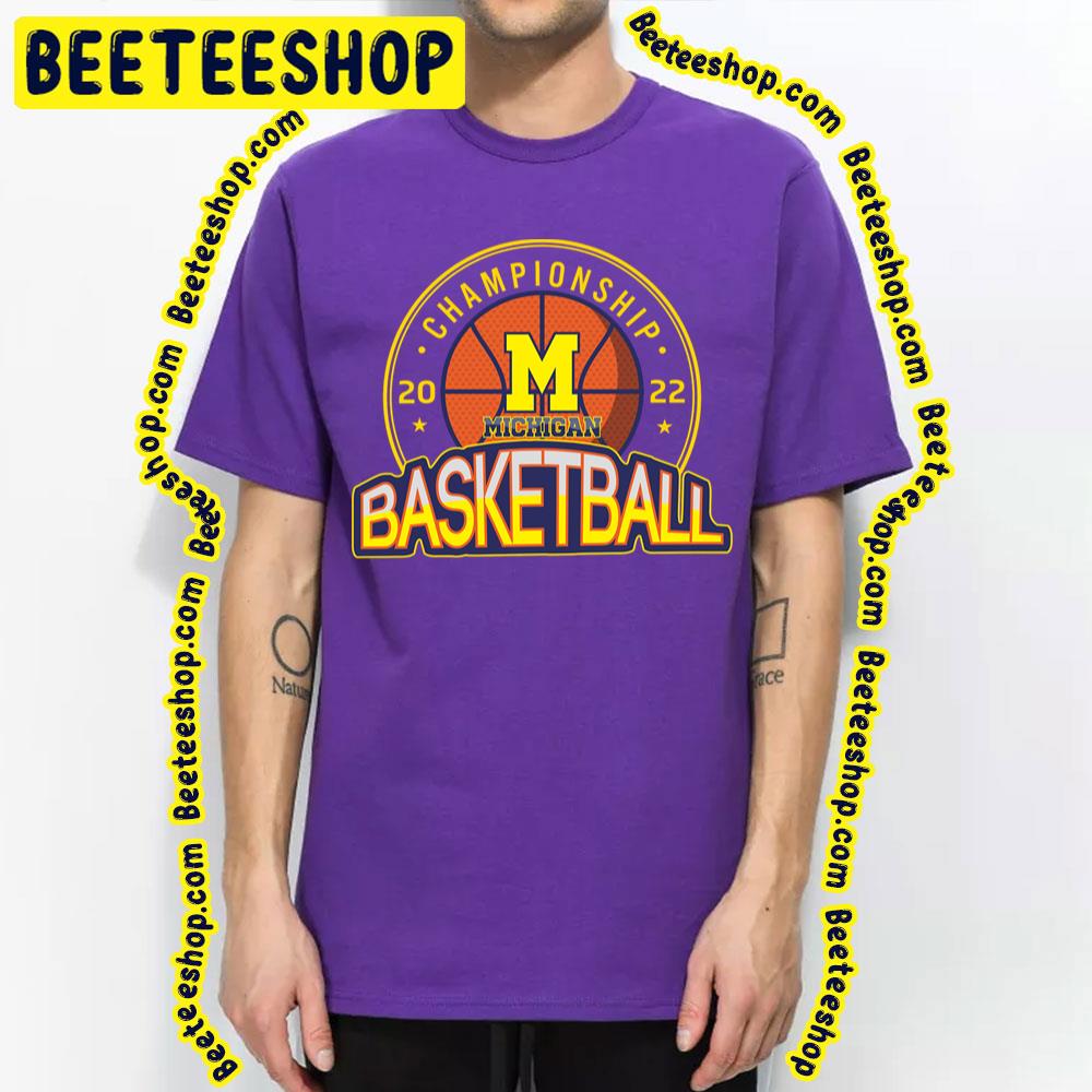 Championship  Michigan 2022 Baseketball Trending Unisex T-Shirt