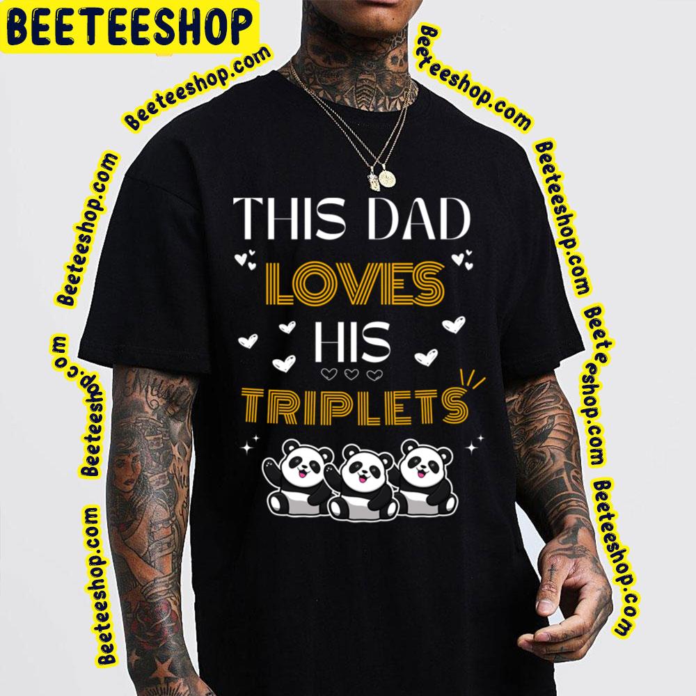 Cute Pandas This Dad Loves His Triplets Unisex T-Shirt