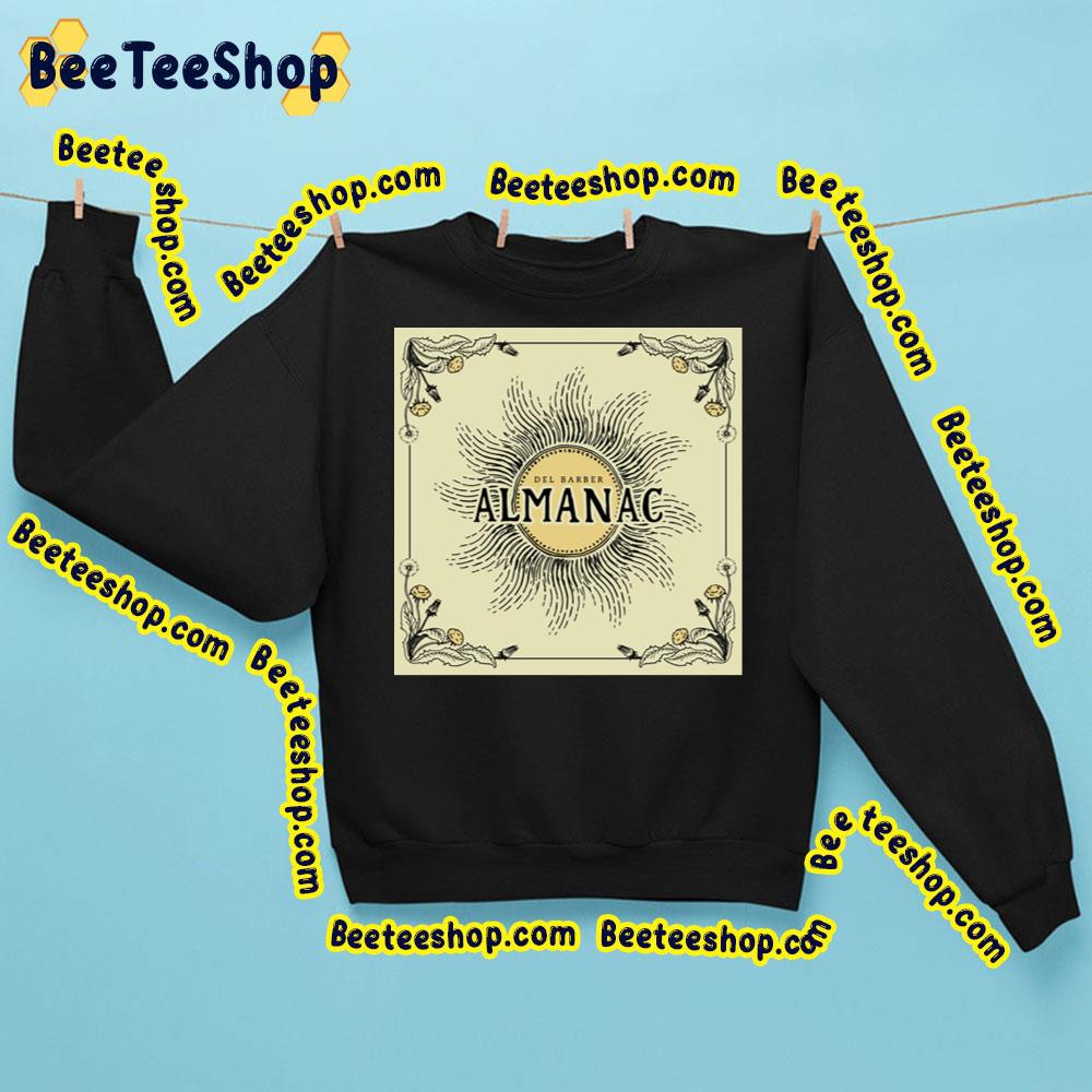 Del Barber Almanac 2023 Album Trending Unisex Sweatshirt