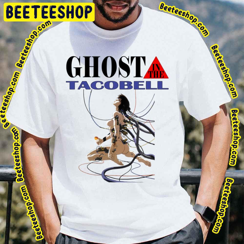 Ghost In The Taco Bell Ghost In The Shell Trending Unisex T-Shirt