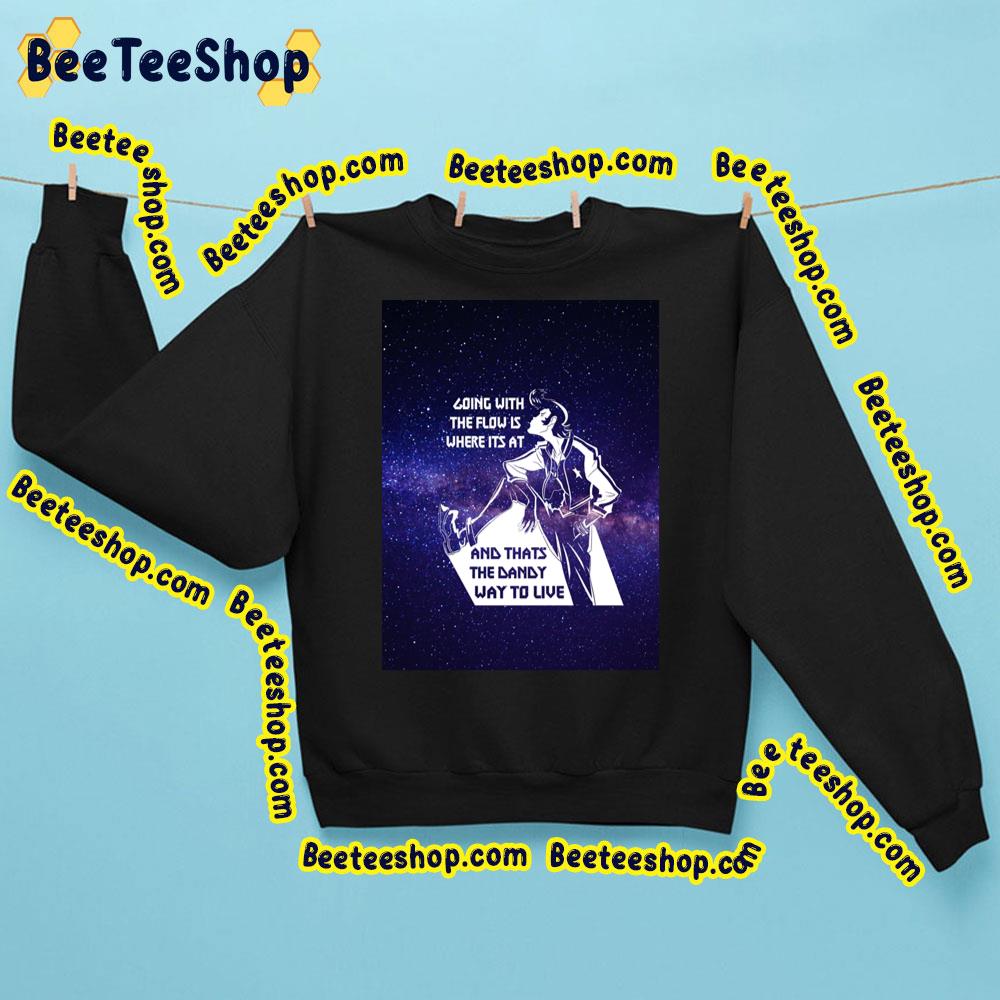 Going With The Flow Is Where Its At Space Dandy Trending Unisex Sweatshirt