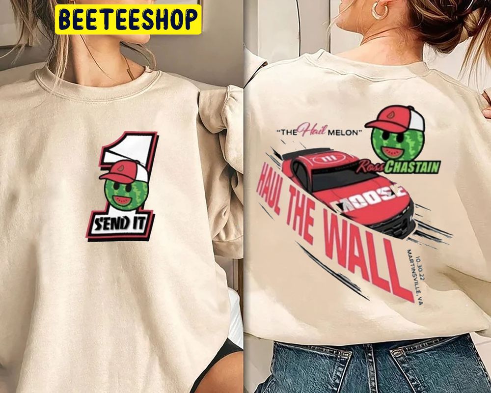 Haul The Wall Ross Chastain Championship Melon Man Double Side Trending Unisex Shirt