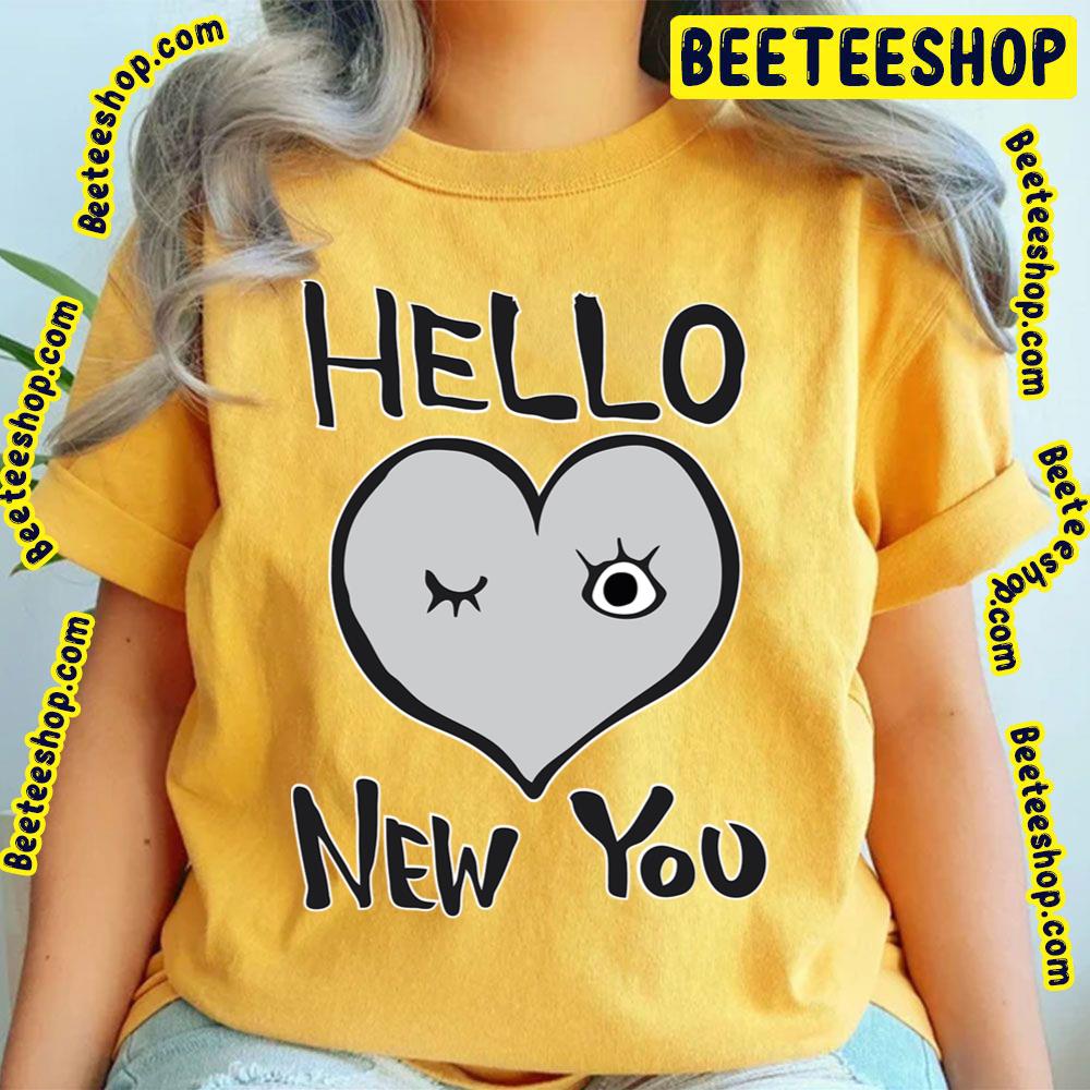 Hello New You Trending Unisex T-Shirt